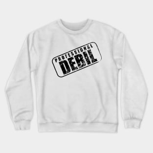 Professional Debil V2 Crewneck Sweatshirt